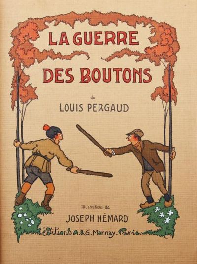 La Guerre des boutons, éditée en 1927 aux Editions Mornay, illustrée par Joseph Hémard